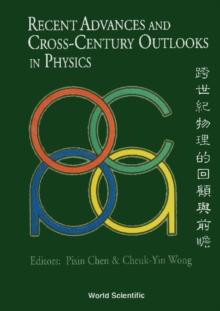 Recent Advances And Cross-century Outlooks In Physics: Interplay Between Theory And Experiment