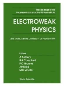 Electroweak Physics - Proceedings Of The Fourteenth Lake Louise Winter Institute