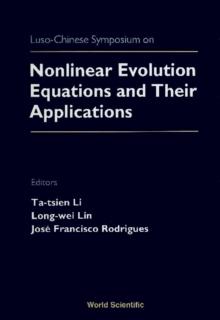 Nonlinear Evolution Equations And Their Applications - Proceedings Of The Luso-chinese Symposium