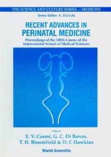 Recent Advances In Perinatal Medicine - Proceedings Of The 100th Course Of The International School Of Medical Sciences