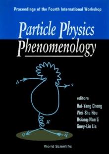 Particle Physics Phenomenology - Proceedings Of The Iv International Workshop