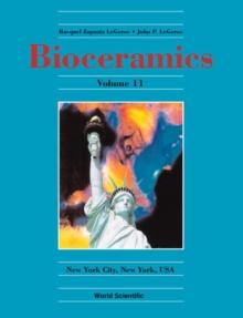 Bioceramics 11 - Proceedings Of The 11th International Symposium On Ceramics In Medicine