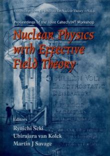 Nuclear Physics With Effective Field Theory - Proceedings Of The Joint Caltech/int Workshop