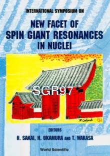 New Facet Of Spin Giant Resonances In Nuclei (Sgr97) - Proceedings Of The International Symposium