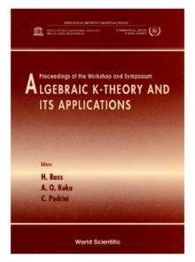 Algebraic K-theory And Its Applications - Proceedings Of The School