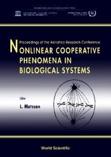 Nonlinear Cooperative Phenomena In Biological Systems - Proceedings Of The Adriatico Research Conference