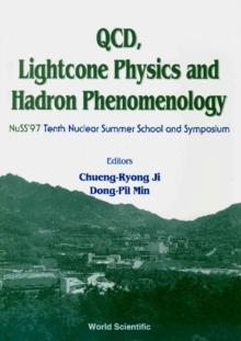 Qcd, Lightcone Physics And Hadron Phenomenology: Proceedings Of The Tenth Symposium On Nuclear Physics