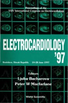 Electrocardiology '97 - Proceedings Of The Xxiv International Congress On Electrocardiology