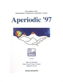 Aperiodic'97 - Proceedings Of The International Conference On Aperiodic Crystals