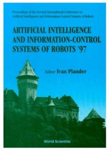 Artificial Intelligence And Information-control Systems Of Robots '97 - Proceedings Of The Seventh International Conference