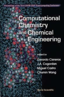 Computational Chemistry And Chemical Engineering - Proceedings Of The Third Unam-cray Supercomputing Confrence