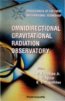 Omnidirectional Gravitational Radiation Observatory: Proceedings Of The First International Workshop