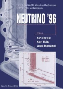 Neutrino '96: Proceedings Of The 17th International Conference On Neutrino Physics And Astrophysics