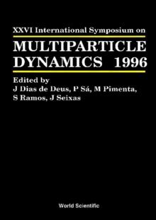 Multiparticle Dynamics - Proceedings Of The Xxvi International Symposium