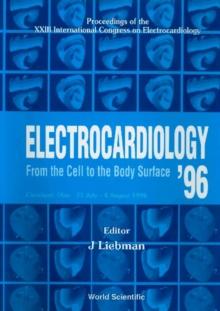 Electrocardiology '96: From The Cell To The Body Surface: Proceedings Of The Xxiii International Congress On Electroc