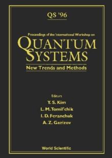 Quantum Systems: New Trends And Methods - Proceedings Of The International Workshop