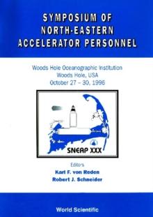 Symposium Of North Eastern Accelerator Personnel, Sneap 30