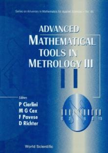 Advanced Mathematical Tools In Metrology Iii