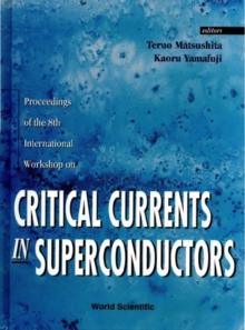 Critical Currents In Superconductors - Proceedings Of The 8th International Workshop