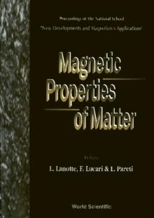 Magnetic Properties Of Matter - Proceedings Of The National School "New Developments And Magnetism's Applications"