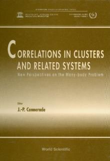 Correlations In Clusters And Related Systems, New Perspectives On The Many-body Problem