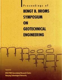 Bengt B Broms Symposium On Geotechnical Engineering