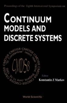 Continuum Models And Discrete Systems - Proceedings Of The Eighth International Symposium