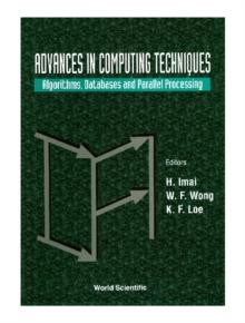 Advances In Computing Techniques: Algorithms, Databases And Parallel Processing