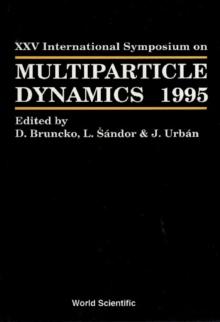 Multiparticle Dynamics - Proceedings Of The Xxv International Symposium