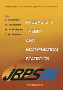 Probability Theory And Mathematical Statistics - Proceedings Of The 7th Japan-russia Symposium