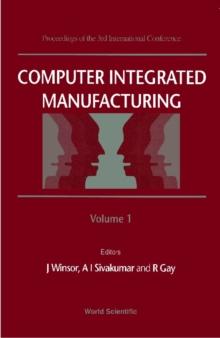 Computer Integrated Manufacturing - Proceedings Of The 3rd International Conference (In 2 Volumes)