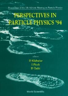 Perspectives In Particle Physics '94 - Proceedings Of The 7th Adriatic Meeting On Particle Physics