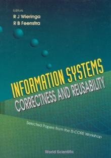 Information Systems-correctness And Reusability - Selected Papers Form The Is-core Workshop