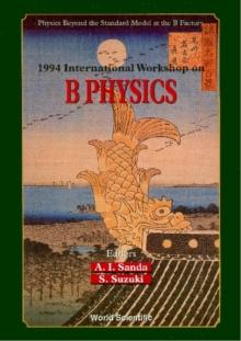 B Physics: Physics Beyond The Standard Model At The B Factory - Proceedings Of The 1994 International Workshop