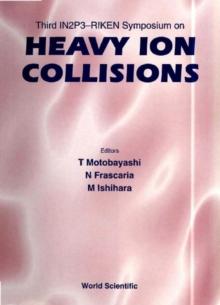 Heavy Ion Collisions - Proceedings Of The Third In2p3-riken Symposium