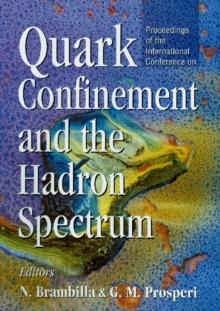 Quark Confinement And The Hadron Spectrum - Proceedings Of The International Conference