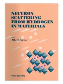 Neutron Scattering From Hydrogen In Materials - Proceedings Of The Second Summer School On Neutron Scattering