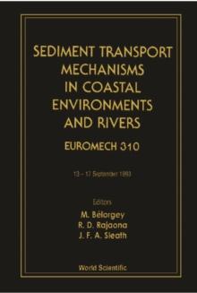 Sediment Transport Mechanisms In Coastal Environments And Rivers - Euromech 310