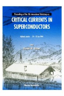 Critical Currents In Superconductors - Proceedings Of The 7th International Workshop