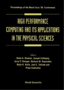 High Performance Computing And Its Applications In The Physical Sciences - Proceedings Of The Mardi Gras '93 Conference