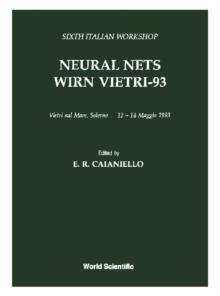 Neural Nets Wirn Vietri - 93, Proceedings Of Sixth Italian Workshop