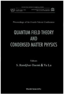 Quantum Field Theory And Condensed Matter Physics: Proceedings Of The 4th Trieste Conference