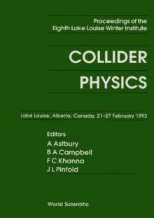 Collider Physics - Proceedings Of The Eighth Lake Louise Winter Institute