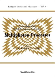 Multiphoton Processes - Proceedings Of The Sixth International Conference