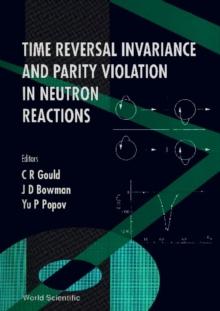 Time Reversal Invariance And Parity Violation In Neutron Reactions - Proceedings Of The 2nd International Workshop