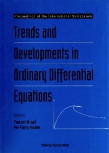 Trends And Developments In Ordinary Differential Equations - Proceedings Of The International Symposium