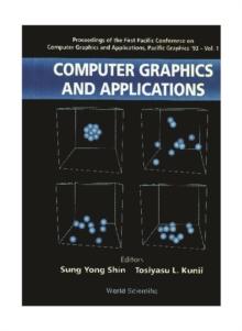 Computer Graphics And Applications - Proceedings Of The First Pacific Conference On Computer Graphics And Applications, Pacific Graphics '93