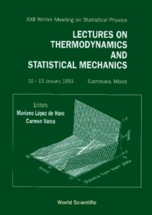 Lectures On Thermodynamics And Statistical Mechanics - Proceedings Of The Xxii Winter Meeting On Statistical Physics