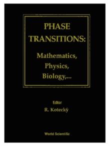 Phase Transitions: Mathematics, Physics, Biology... - Proceedings Of The Conference