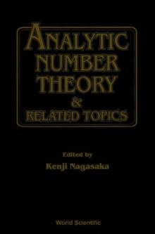 Analytic Number Theory And Related Topics - Proceedings Of The Conference